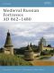 [Osprey Fortress 61] • Medieval Russian Fortresses AD 862-1480